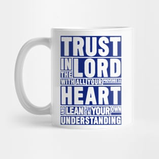 Proverbs 3:5 Trust in the LORD Mug